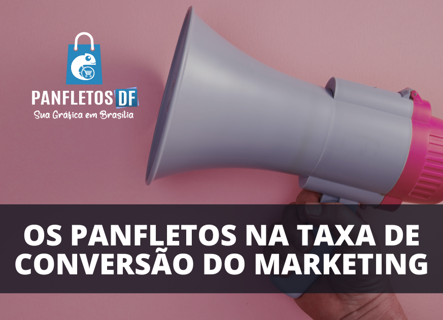 You are currently viewing Como os Panfletos facilitam a taxa de conversão de seu marketing em 2024