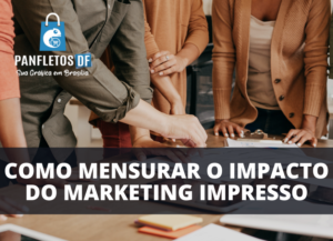 Read more about the article Marketing Impresso: 8 Dicas para Mensurar seu Impacto