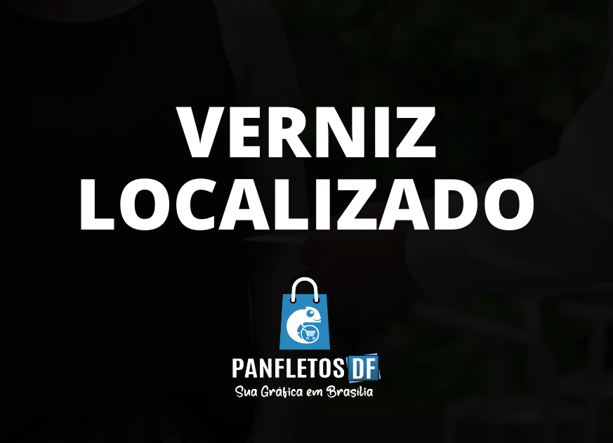 Verniz Localizado!