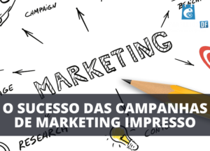 Campanhas de Marketing Impresso