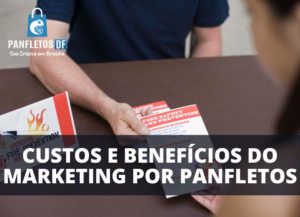 Custos e benefícios do marketing por panfletos!