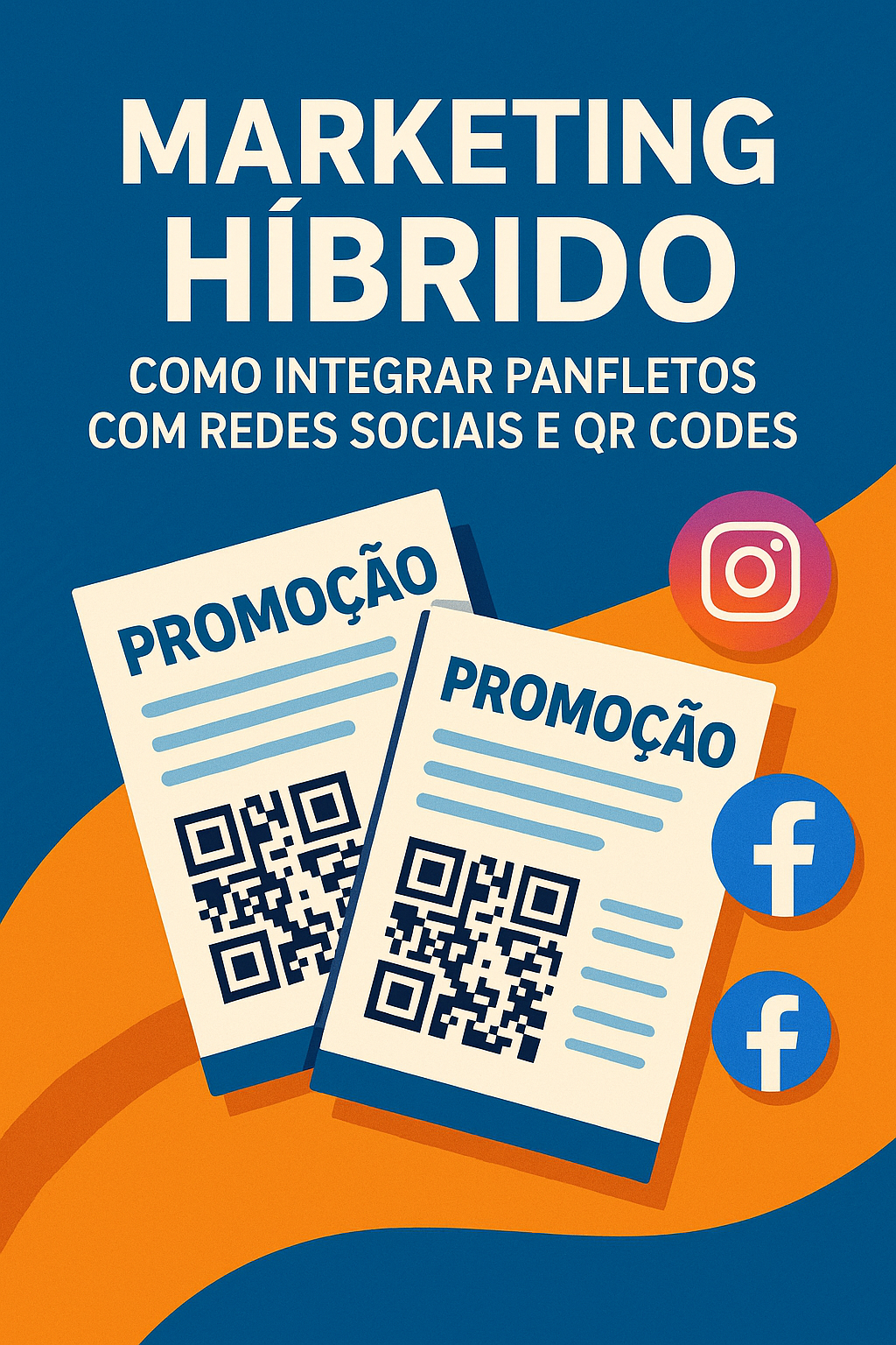 Marketing híbrido: como integrar panfletos com redes sociais e QR Codes