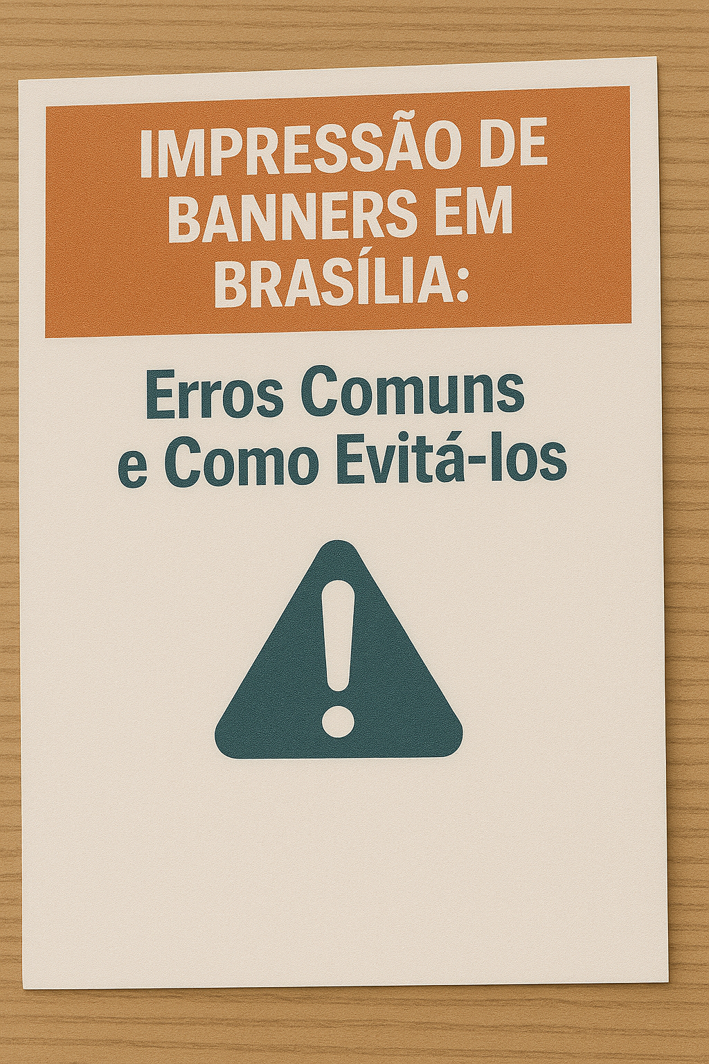 Impressão de Banners em Brasília: Erros Comuns e Como Evitá-los