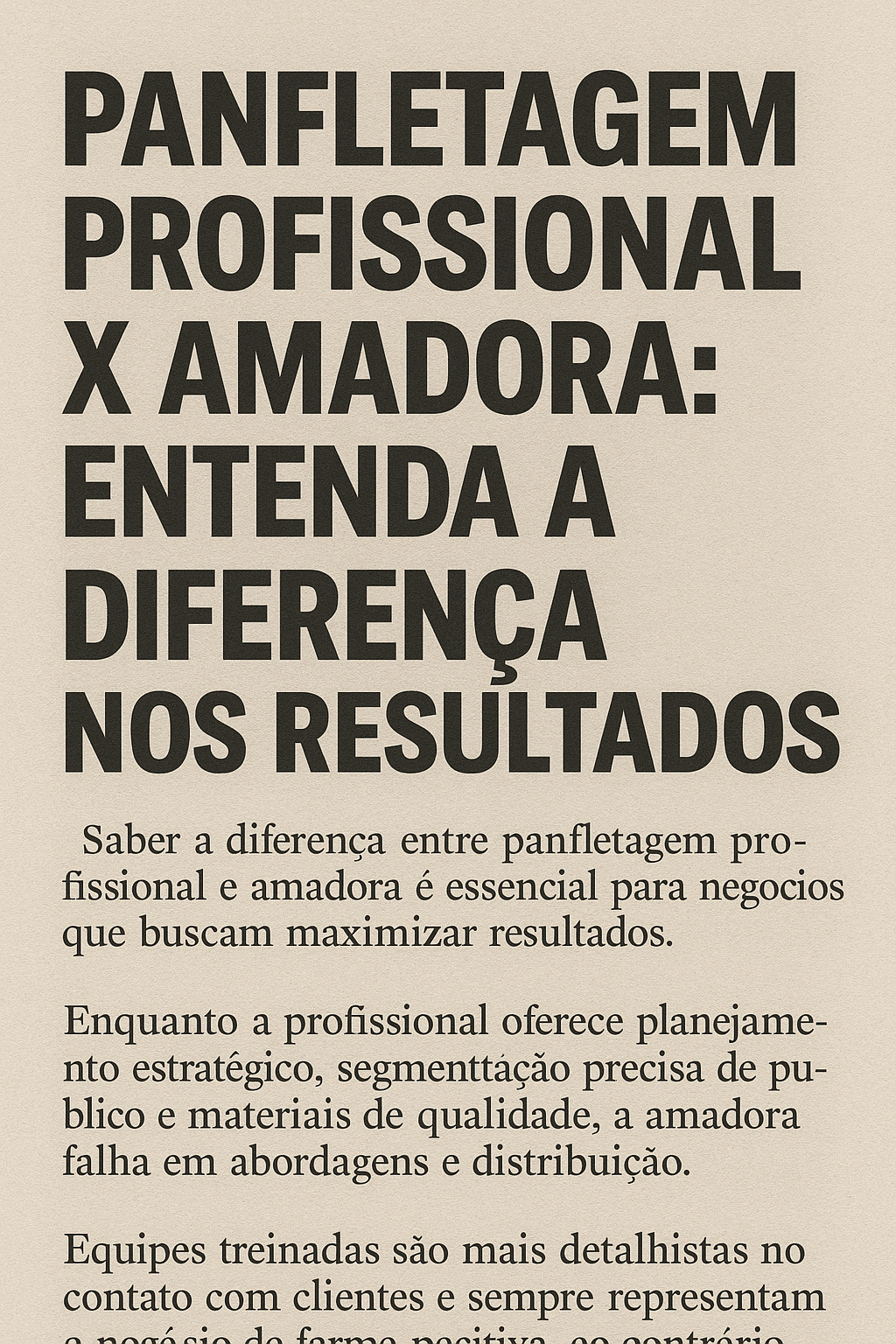 Leia mais sobre o artigo 📰  Panfletagem Profissional x Amadora: Entenda a Diferença nos Resultados